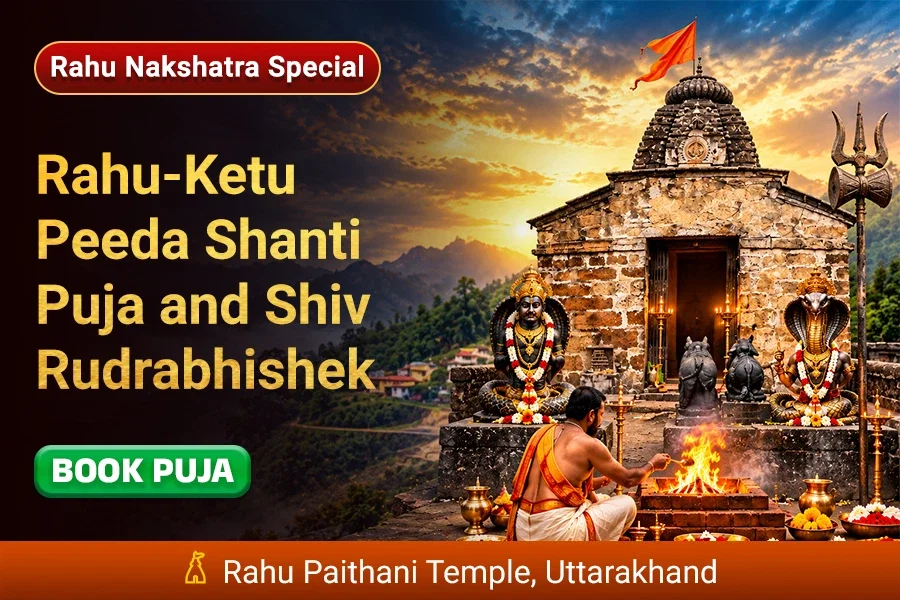 Rahu-Ketu Peeda Shanti Puja and Shiv Rudrabhishek Place: Rahu Paithani Temple, Uttarakhand